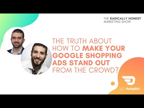 The truth about how to make your Google Shopping Ads stand out from the crowd?