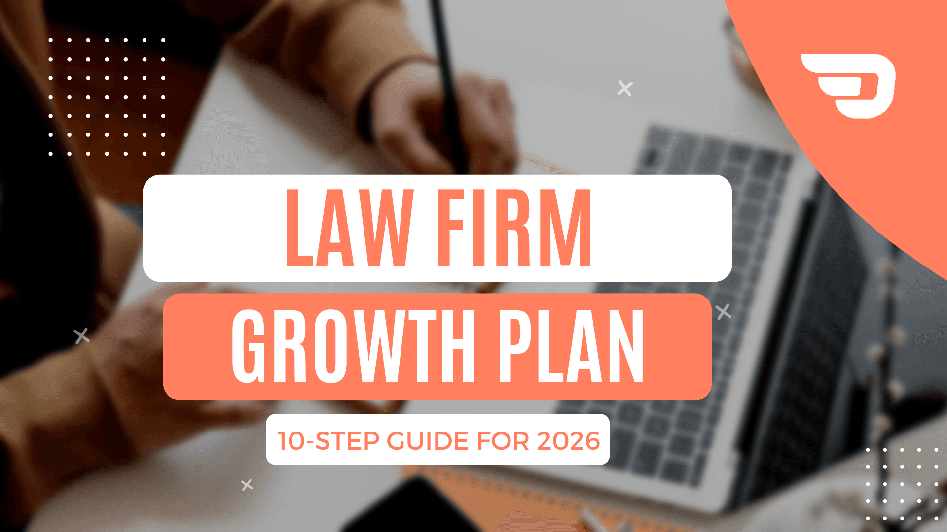 10 Steps For Australian Lawyers To Build a Strategic Growth Plan for 2026 4 Law Firm Growth Plan cover image